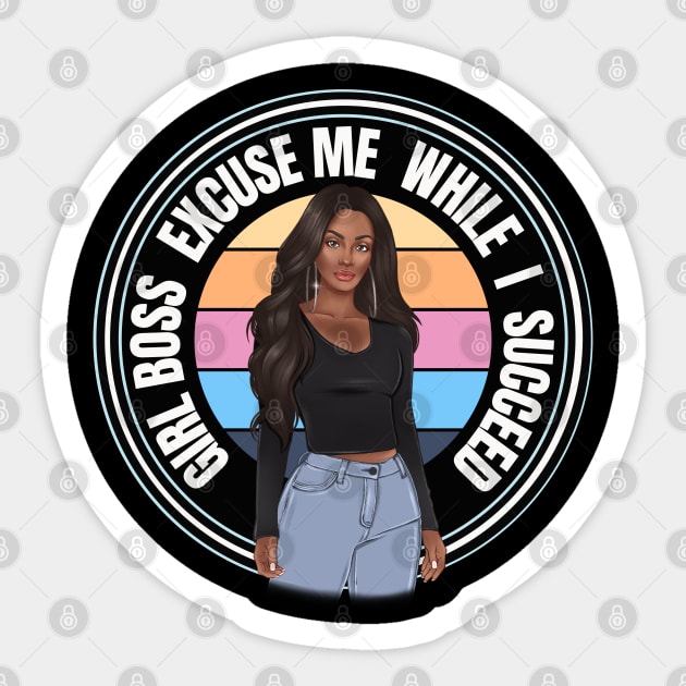 Girl Boss Excuse me while I succeed, lady boss, Black Girl Magic Sticker by UrbanLifeApparel